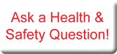 Ask a Health & Safety Question